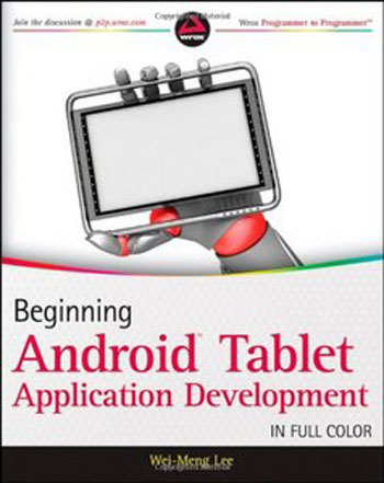 Beginning Android Tablet Application Development