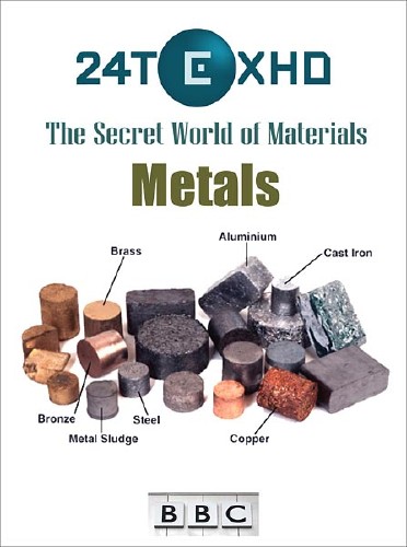 :   .  / : The Secret World of Materials. Metals (2011) SATRip 
