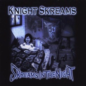 Knight Skreams - Skreams In The Night (2012)