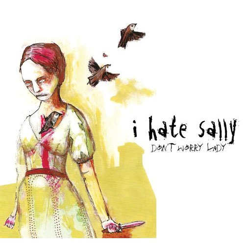 I Hate Sally - Don't Worry Lady (2007)