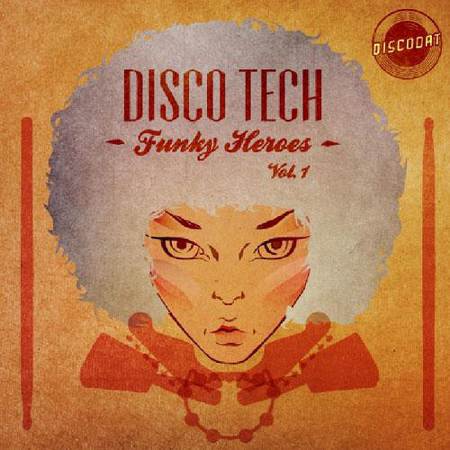 Disco Tech - Funky Heroes Vol. 1 [2012]