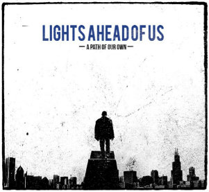 Lights Ahead Of Us - A Path Of Our Own (EP) (2012)