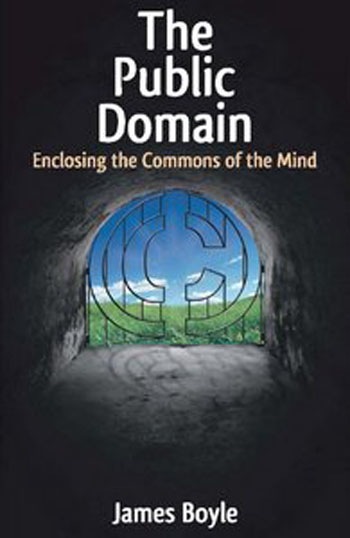 The Public Domain - Enclosing the Commons of the Mind