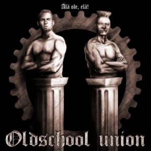 Oldschool Union - Ala Ole, Ela! (2012)