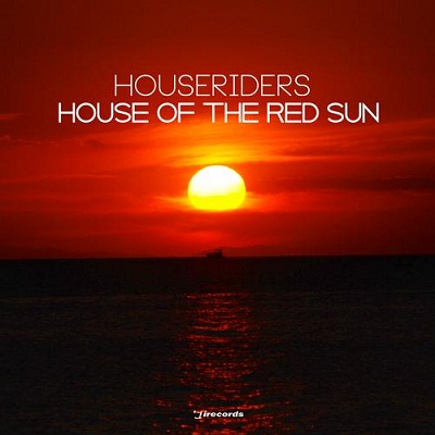 Houseriders - House Of The Red Sun (2012)