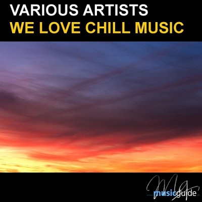 VA - We Love Chill Music (2012)