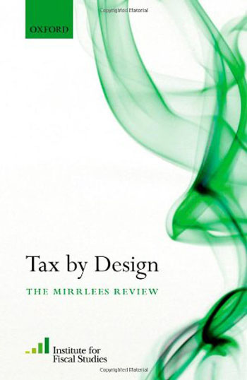 Tax By Design - The Mirrlees Review