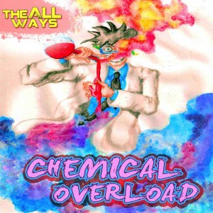 The All Ways - Chemical Overload (Single) (2012)