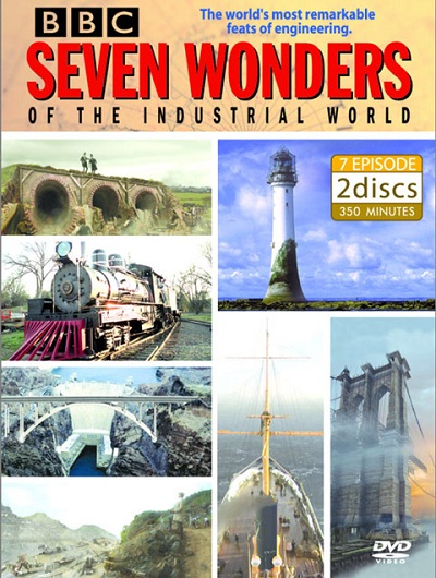BBC – Seven Wonders of the Industrial World Complete (2003) DVDRip