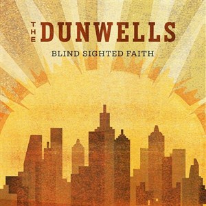 The Dunwells - Blind Sighted Faith (2012)