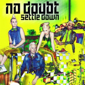 No Doubt - Settle Down (New Track) (2012)