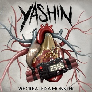 Yashin - We Created A Monster (2012)