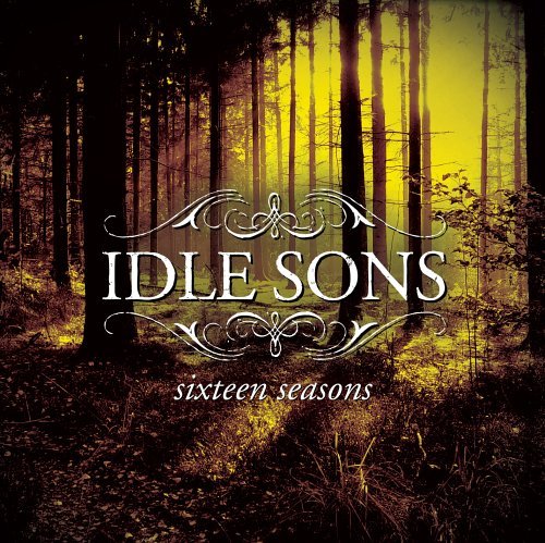 Idle Sons - Sixteen Seasons (2006)