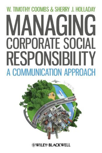 Managing Corporate Social Responsibility - A Communication Approach