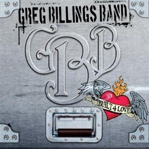 Greg Billings Band - Built For Love (2012)