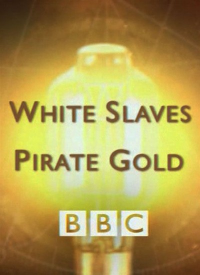      / White Slaves & Pirate Gold (2003) SATRip