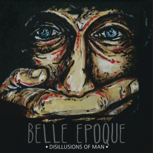 Belle Epoque - Disillusions of Man (EP) (2012)