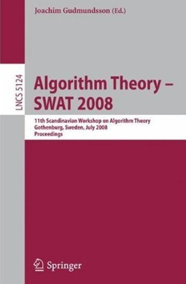 Algorithm Theory - SWAT 2008