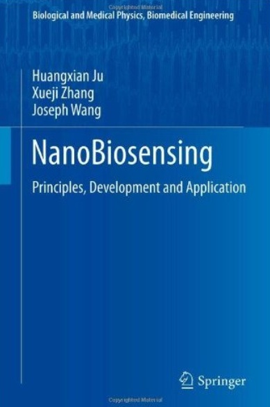 NanoBiosensing - Principles, Development and Application