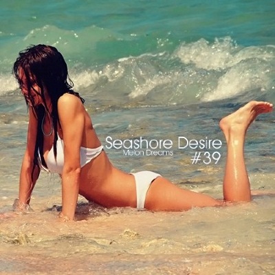 VA - Seashore Desire #39 (2012)