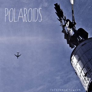 Polaroids - Reference Tracks [EP] (2012)