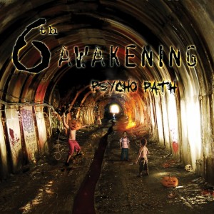 6th Awakening - Psycho Path (2012)