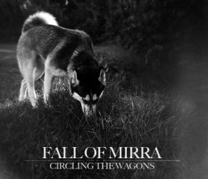 Fall of Mirra -  Circling the Wagons (2012)