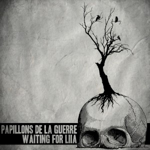 Papillons de la guerre - Waiting for Liia (2012)