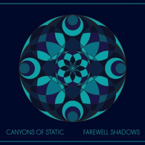 Canyons Of Static - Farewell Shadows (2012)