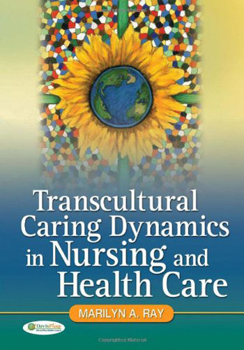 Transcultural Caring: The Dynamics of Contemporary Nursing