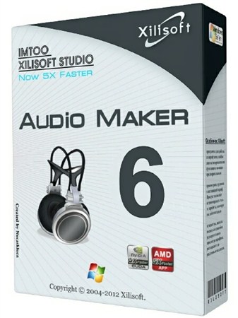 Xilisoft Audio Maker 6.4.0 Build 20120801 Final Portable ML/ENG