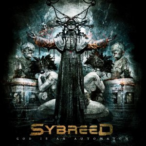 Sybreed - God Is An Automaton (2012)