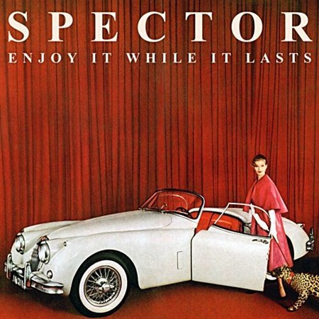 Spector-Enjoy It While It Lasts (2012)