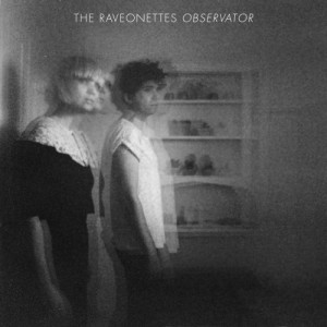 The Raveonettes - Observator (2012)