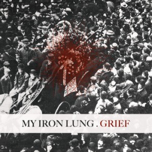 My Iron Lung - Grief [EP] (2012)