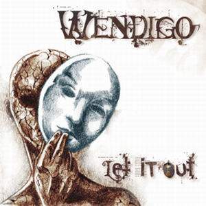 Wendigo - Let It Out (2006)