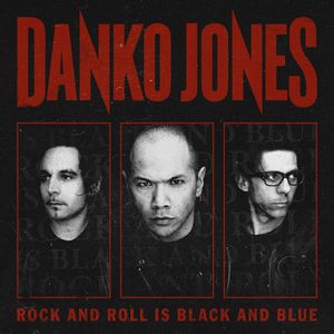 Danko Jones - Rock and Roll Is Black and Blue (2012)  [Limited Edition]