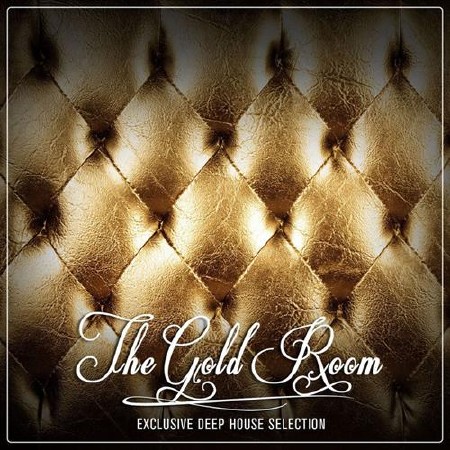 The Gold Room - Exclusive Deep House Selection (2012)