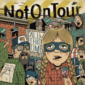 Not On Tour - All This Time (2012)