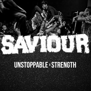 Saviour - Strength+Unstoppable (Singles) 2012