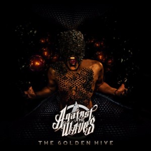 Against The Waves - The Golden Hive (EP) (2012)
