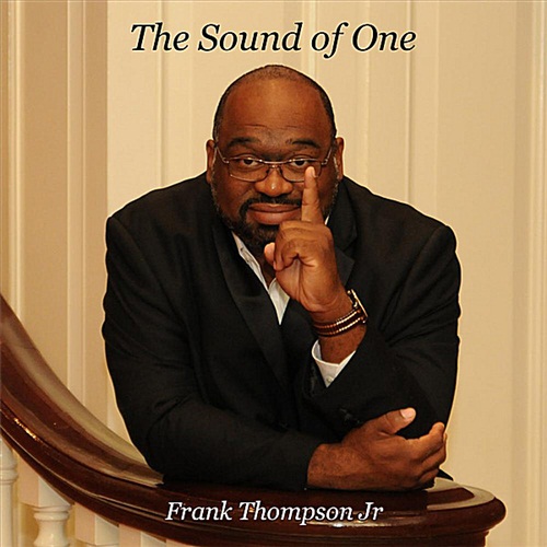 Frank Thompson Jr - The Sound of One (2012)