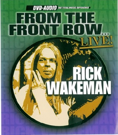 Rick Wakeman  From The Front Row ... Live (2003) DVD-A