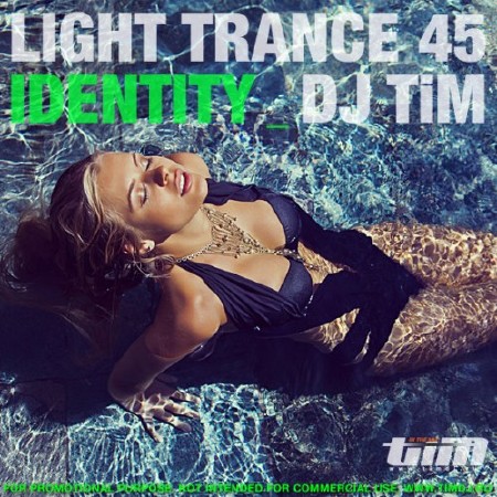 Dj TIM - Light Trance 45 IDENTITY (2012)