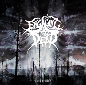 Engaging The Dead - Unholy Harvest (EP) (2012)