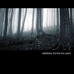 Solutions - The First Two Years (2011)