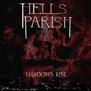 Hells Parish - Shadows Rise (2012)