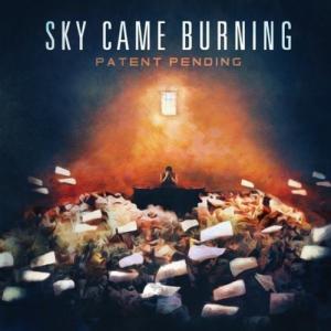 Sky Came Burning - Patent Pending (2012)