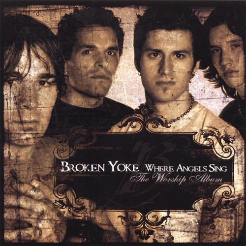 Broken Yoke - Where Angels Sing (2006)
