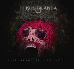 This Is Irlanda - Chronology Of A Downfall [EP] (2011)